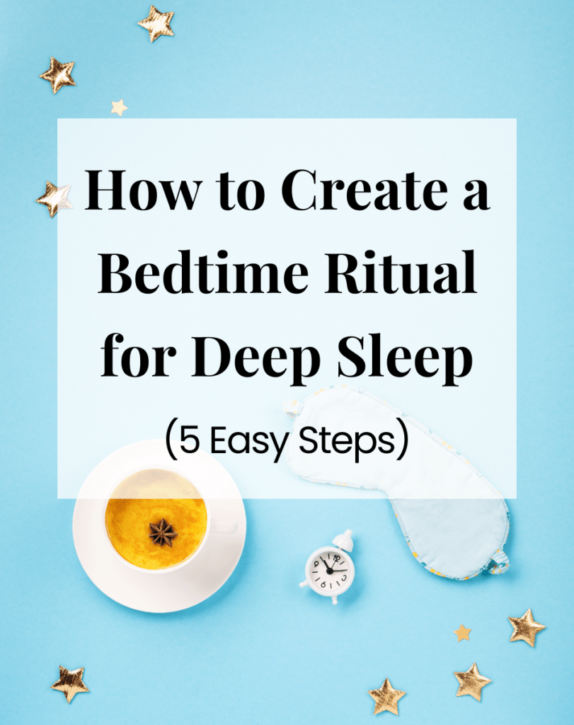 How to Create a Bedtime Ritual for Deep Sleep Pinterest Pin for How to Create a Bedtime Ritual for Deep Sleep